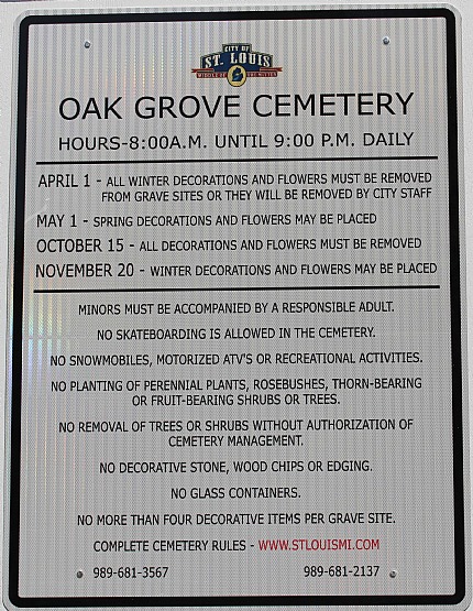 Oak Grove Cemetery Hours 8:00 a.m. until 9:00 p.m. Daily; April 1: All winter decorations and flowers must be removed from grave sites or they will be removed by City Staff; May 1: Spring decorations and flowers may be placed; October 15: All decorations and flowers must be removed; November 20: Winter decorations and flowers may be placed.