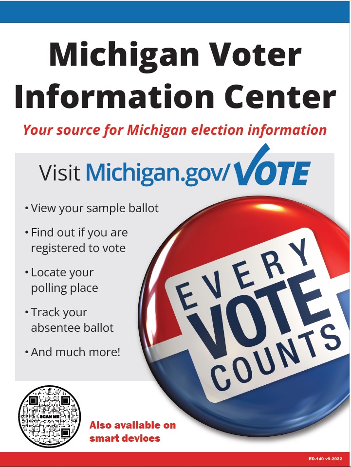 Visit Michigan.gov/VOTE to view your sample ballot; find out if you are registered to vote; locate your polling place; track your absentee ballot; and much more!